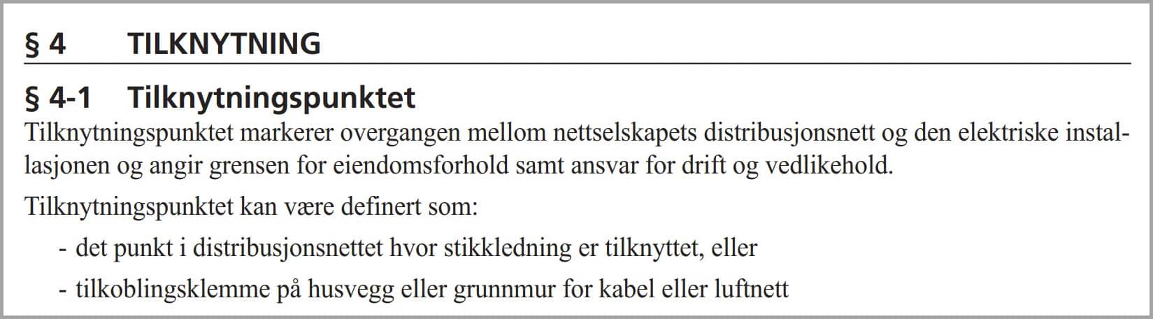 § 4-1 Tilknytningspunktet de fysiske klemmene § 4-1 Tilknytningspunktet de fysiske klemmene